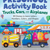 Preschool Activity Book Trucks, Cars, and Airplanes