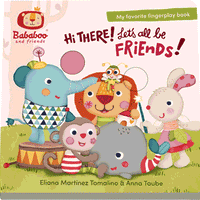 "Hi There! Let’s all be Friends!" Board Book