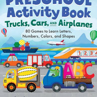 Preschool Activity Book Trucks, Cars, and Airplanes