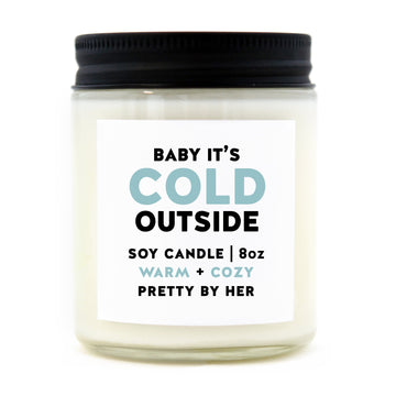 BABY IT'S COLD OUTSIDE | CANDLE