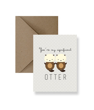 You’re My Significant Otter Greeting Card