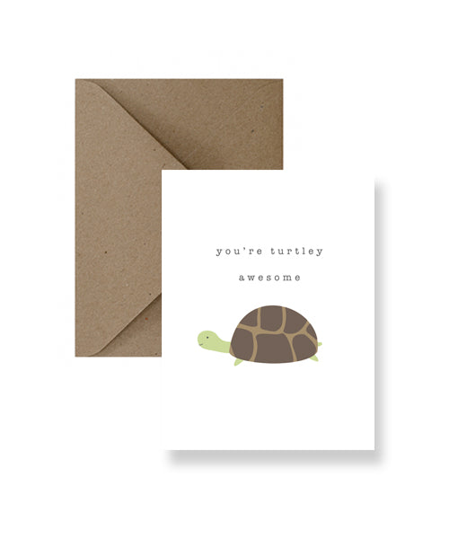 You’re Turtley Awesome Greeting Card